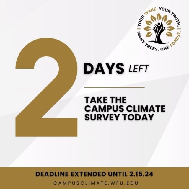 There’s 2 days left to take the Belonging and Inclusion Campus Evaluation survey. Make sure your voice is heard!

Also, don’t miss out on the chance to win amazing incentives (i.e., early housing registration, premier parking, a Nintendo Switch, basketball game tickets, and more) from our campus partners. Simply complete the survey to be entered into the drawing. Act now and you could be the lucky winner!

Find out more and take the survey at campusclimate.wfu.edu (see the link in our bio).
